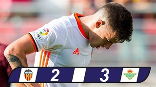 Tổng hợp: Valencia 2-3 Real Betis (Vòng 3 La Liga 2016/17)