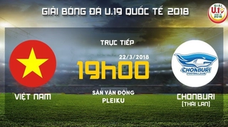 Tổng hợp: U19 Việt Nam 3-0 U19 Chonburi (Giải U19 quốc tế 2018)