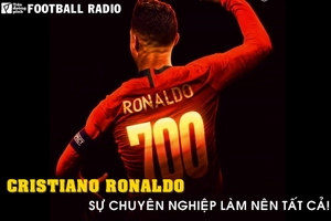 FOOTBALL RADIO SỐ 13: Cristiano Ronaldo và cột mốc 700 bàn - Sự chuyên nghiệp làm nên tất cả!