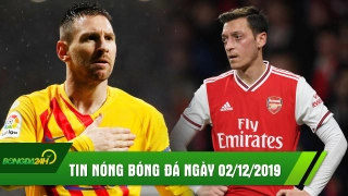 Tin nóng Bongda24h.vn hôm nay 2/12: Messi tỏa sáng giúp Barca đòi lại ngôi đầu, Arsenal và MU hòa bạc nhược