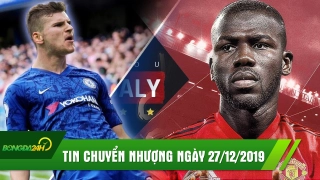 TIN NÓNG chuyển nhượng ngày 27/12: MU chuẩn bị đón QUÁI VẬT nơi hàng thủ, Chelsea săn trung phong ĐT Đức