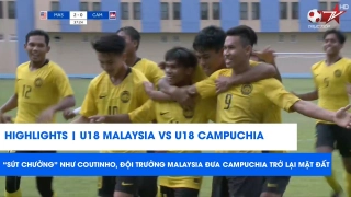 VIDEO: Sau cơn địa chấn trước U18 Thái Lan, U18 Campuchia hiện nguyên hình