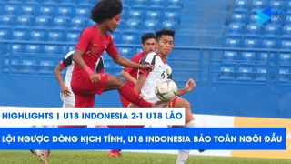 VIDEO: Fellaini trẻ xứ vạn đảo tỏa sáng, U18 Indonesia thắng kịch tính U18 Lào