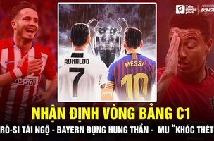 Nhận định vòng bảng C1 2020/21: Rô Si tái ngộ; Bayern đụng hung thần; MU gặp khó