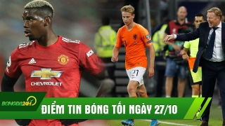 ĐIỂM TIN TỐI 27/10: MU đang để 150 triệu Bảng ngồi dự bị; De Jong phát biểu gây sốc về Koeman