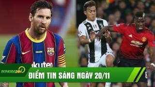 ĐIỂM TIN SÁNG 20/11: Juve đồng ý đổi sao với MU; Messi dính rắc rối, Man City thừa nước đục thả câu