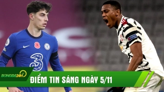 ĐIỂM TIN SÁNG 5/11: Bom tấn 90 triệu Bảng của Chelsea nhận tin cực xấu; MU thua sốc đội vô danh