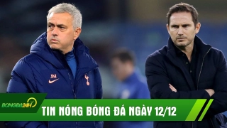 ĐIỂM TIN SÁNG 12/12:Mourinho nhận giải thưởng lớn; Lampard nhận tin xấu trước đại chiến Everton