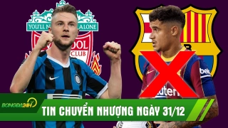 TIN CHUYỂN NHƯỢNG 31/12: Coutinho rời Barca ngay tháng 1; Liverpool chốt mua đá tảng của Inter