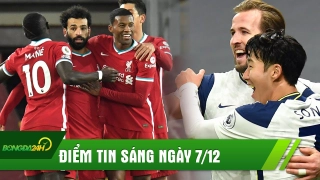 ĐIỂM TIN SÁNG 7/12: Liverpool hủy diệt bầy sói; Song sát tỏa sáng giúp Spurs trở lại ngôi đầu