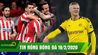 TIN NÓNG BÓNG ĐÁ hôm nay 19/2: Haaland làm lu mờ Neymar, Liverpool thua đau trên đất Tây Ban Nha