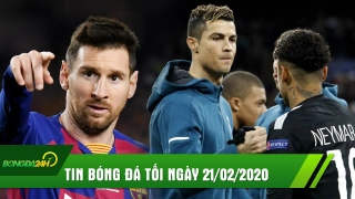 TIN BÓNG ĐÁ TỐI 21/02: Messi khẳng định ở lại Barca, Neymar gạch tên Ronaldo khỏi top 5 cầu thủ hay nhất
