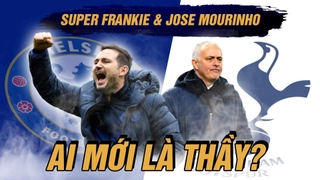VIDEO: Lampard vs Mourinho: Ai mới là thầy, ai mới là trò?