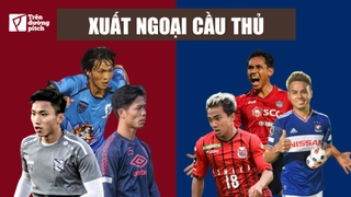 VIDEO: Xuất ngoại cầu thủ khi Việt Nam cần học người Thái