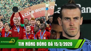 TIN NÓNG BÓNG ĐÁ 15/3: Liverpool vẫn được trao cup vô địch EPL | Bale kinh doanh khủng giữa tâm dịch