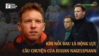 VIDEO: Julian Nagelsmann: Khi nỗi đau là động lực (P1)