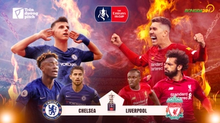 VIDEO: Nhận định Chelsea vs Liverpool (vòng 5 cup FA 2h45 4/3): Cuộc đụng độ nảy lửa