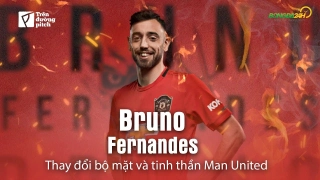 VIDEO: Bruno Fernandes thay đổi bộ mặt và tinh thần Man United
