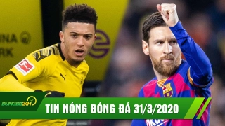 TIN NÓNG BÓNG ĐÁ 31/3 | Messi giảm 70% lương để giúp Barca | Jadon Sancho đồng ý gia nhập MU