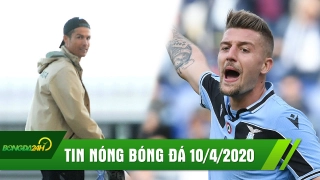 TIN NÓNG BÓNG ĐÁ 10/4 | Ronaldo về quê tránh dịch vì thấy ngột ngạt | MU vung tiền tấn thay Pogba