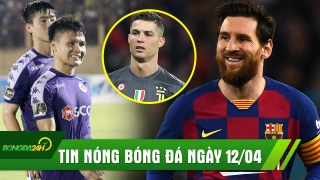 TIN NÓNG BÓNG ĐÁ 12/4: Messi khiến Ronaldo hít khói, Quang Hải và đồng đội nhận tin cực vui
