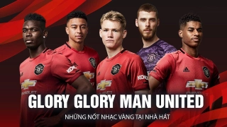 VIDEO: Glory Glory Man United - Những nốt nhạc vàng tại Nhà hát