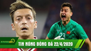 TIN NÓNG BÓNG ĐÁ 22/4 | Ozil nổi loạn khi từ chối giảm lương | Văn Lâm nguy cơ lỡ hẹn với AFF CUP