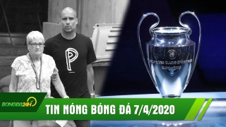 TIN NÓNG BÓNG ĐÁ 7/4: Mẹ Pep qua đời vì Covid-19, UEFA xác nhận hủy cả Champions League và Europa League?