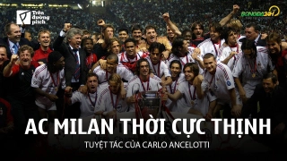 VIDEO: AC Milan phục hận Istanbul - Tuyệt tác của Carlo Ancelotti