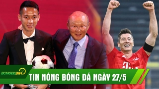 TIN  NÓNG BÓNG ĐÁ 27/5: Dortmund ôm hận trước Bayern, Dũng Chip đánh bại Quang Hải giành QBV Việt Nam