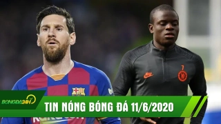 TIN NÓNG BÓNG ĐÁ 11/6: Ở Barca, tất cả phải nghe Messi, Lampard thở phào khi Kante trở lại