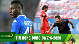 TIN NÓNG BÓNG ĐÁ 7/6: Bayern chạm một tay vào chức vô địch, Balotelli bị tống cổ khỏi vì vô kỷ luật