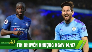TIN CHUYỂN NHƯỢNG 14/7: Trắng án, Man City tậu luôn Messi? Chelsea bán Kante cho Inter
