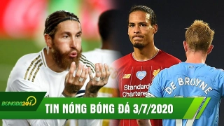 TIN NÓNG BÓNG ĐÁ 3/7 | Man City vùi dập ĐKVĐ 4 bàn không gỡ | Ramos hóa người hùng, Real sắp vô địch
