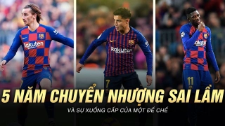 VIDEO: Barcelona 2-8 Bayern: 5 năm chuyển nhượng sai lầm và sự xuống cấp của Đế chế