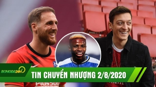 TIN CHUYỂN NHƯỢNG 2/8 | Ozil quyết bám trụ hưởng lương khủng; Chelsea chèo kéo Messi nơi khung gỗ