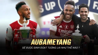 VIDEO: Tương lai của Aubameyang sẽ được định đoạt ra sao?