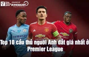 VIDEO: Top 10 cầu thủ người Anh đắt giá nhất ở Premier League: MU áp đảo