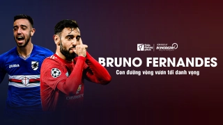 VIDEO: Bruno Fernandes: Con đường vòng vươn tới danh vọng