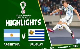 Video tổng hợp: Argentina 3-0 Uruguay (Vòng loại World Cup 2022)