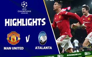 Video MU vs Atalanta cúp C1 2021: Ngược dòng và lại là Ronaldo