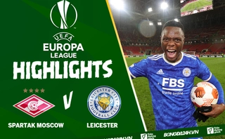 Video Spartak Moscow vs Leicester: Patson Daka lập Poker