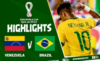 Video tổng hợp: Venezuela 1-3 Brazil (Vòng loại World Cup 2022)