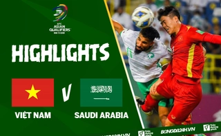 Video tổng hợp: Việt Nam 0-1 Saudi Arabia (Vòng loại World Cup 2022)