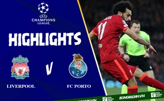 Video Liverpool vs FC Porto cúp C1 2021: Sức mạnh vượt trội