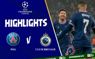 Video cúp C1 PSG vs Club Brugge : Song tấu MM nhảy múa