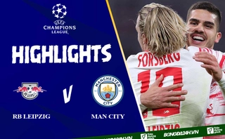 Video RB Leipzig vs Man City: Kevin và Jack Grealish nhạt nhoà