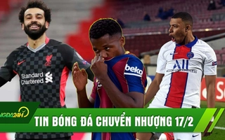 TIN BÓNG ĐÁ CHUYỂN NHƯỢNG 17/2: Juve lấy Fati; Barca thua thảm PSG; Liverpool dễ dàng hạ RB Leipzig