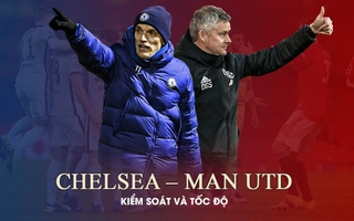 Nhận định Chelsea vs Man Utd: Kiểm soát và tốc độ