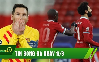 TIN NÓNG BÓNG ĐÁ 11/3: Messi nối gót Ronaldo rời Champions League; Liverpool dễ dàng vào tứ kết